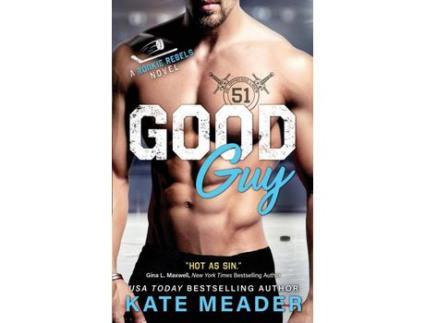 Livro Good Guy: A Rookie Rebels Novel de Kate Meader ( Inglês )