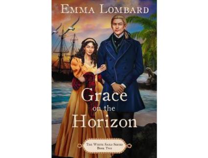 Livro Grace On The Horizon (The White Sails Series Book 2) de Emma Lombard ( Inglês )