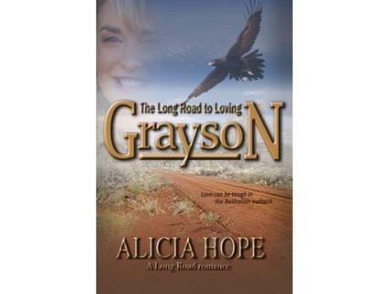 Livro The Long Road To Loving Grayson de Alicia Hope ( Inglês )