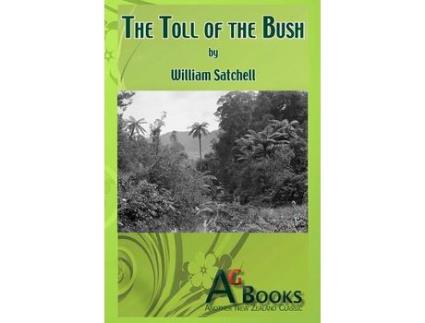 Livro The Toll Of The Bush de William Satchell ( Inglês )