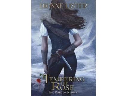 Livro Tempering The Rose: The Rose Of Nerine Fantasy Series de Dionne Lister ( Inglês )