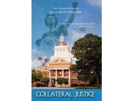 Livro Collateral Justice de Bili Morrow Shelburne ( Inglês )