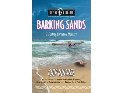 Livro Barking Sands: A Surfing Detective Mystery de Chip Hughes ( Inglês )