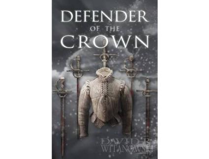 Livro Defender Of The Crown de David R. Witanowski ( Inglês )