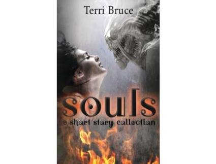 Livro Souls: A Short Story Collection de Terri Bruce ( Inglês )