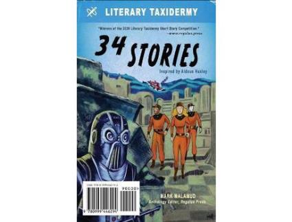Livro 34 Stories / 124 Beloved: Selected Stories From The 2020 Literary Taxidermy Short Story Competition de Various ( Inglês )