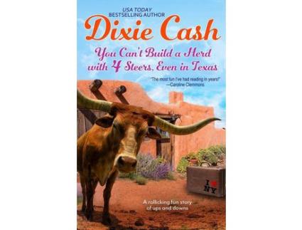 Livro You Can'T Build A Herd With 4 Steers, Even In Texas de Dixie Cash ( Inglês )