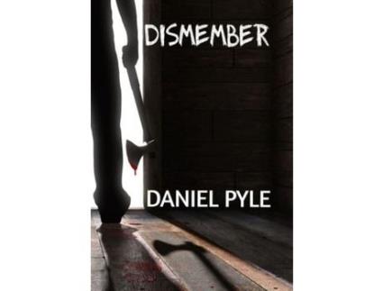 Livro Dismember de Daniel Pyle ( Inglês )