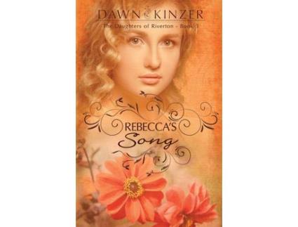 Livro Rebecca'S Song de Dawn Kinzer ( Inglês )