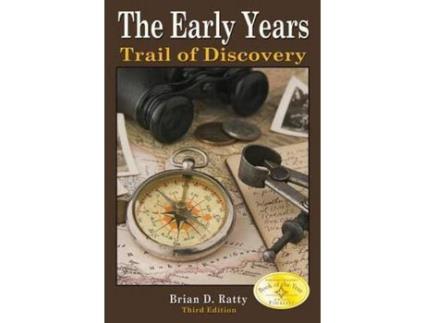 Livro The Early Years: Trail Of Discovery de Brian D Ratty ( Inglês )