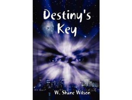 Livro Destiny'S Key de W. Shane Wilson ( Inglês )