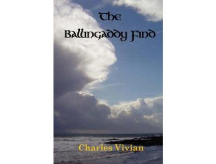 Livro The Ballingaddy Find de Charles Vivian ( Inglês )