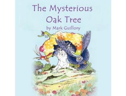 Livro The Mysterious Oak Tree de Mark Guillory ( Inglês )