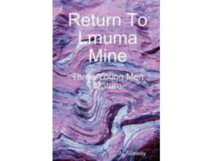 Livro Return To Lmuma Mine de Al Allaway ( Inglês )