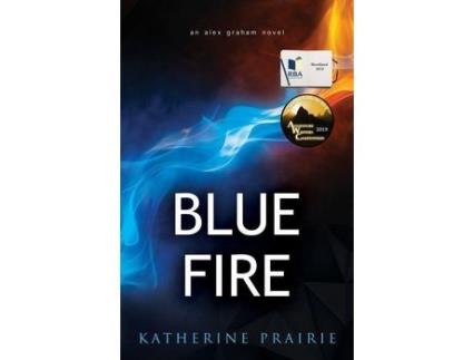 Livro Blue Fire: An Alex Graham Novel de Katherine Prairie ( Inglês )