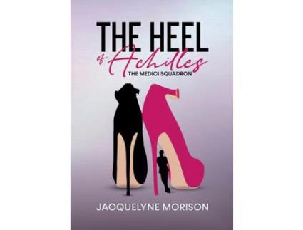 Livro The Heel Of Achilles de Jacquelyne Morison ( Inglês )