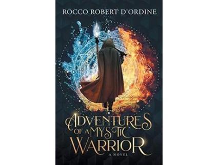 Livro Adventures Of A Mystic Warrior de RoccoRobert D'Ordine ( Inglês )