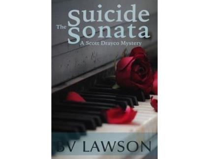 Livro The Suicide Sonata: A Scott Drayco Mystery de BV Lawson ( Inglês )