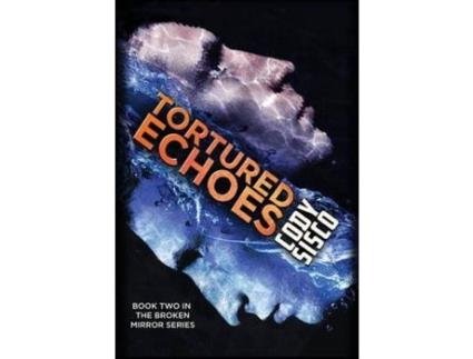 Livro Tortured Echoes (Hardcover) de Cody Sisco ( Inglês )