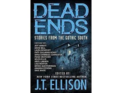 Livro Dead Ends: Stories From The Gothic South de J.T. Ellison ( Inglês )