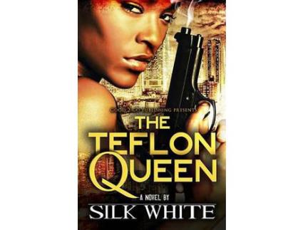 Livro The Teflon Queen de Silk White ( Inglês )