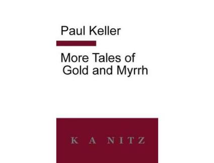 Livro More Tales Of Gold And Myrrh de Paul Keller ( Inglês )