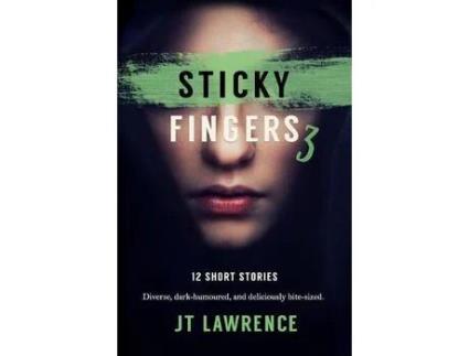 Livro Sticky Fingers 3: More Deliciously Twisted Short Stories de JT Lawrence ( Inglês )