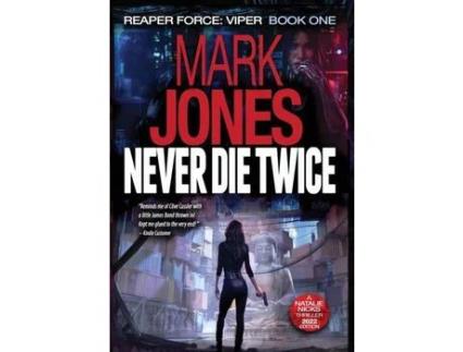 Livro Never Die Twice: An Action-Packed Sci-Fi Spy Thriller de Mark Jones ( Inglês )