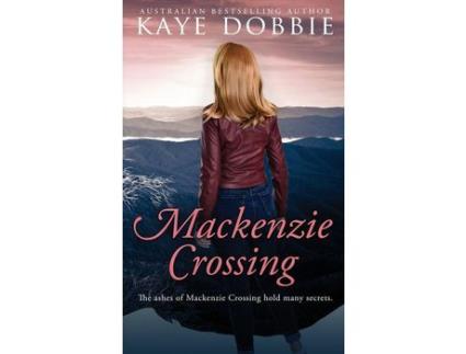 Livro Mackenzie Crossing de Kaye Dobbie ( Inglês )