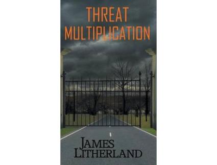 Livro Threat Multiplication (Slowpocalypse, Book 2) de James Litherland ( Inglês )
