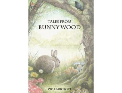 Livro Tales From Bunny Wood de Vic Bearcroft ( Inglês )