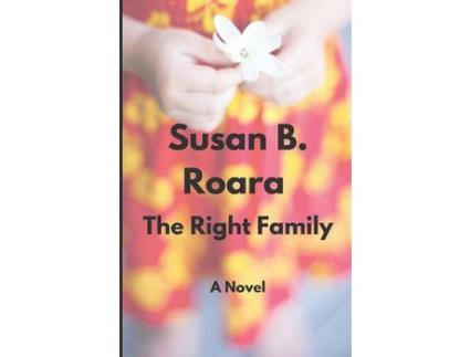 Livro The Right Family de Susan B Roara ( Inglês )