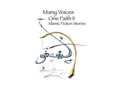 Livro Many Voices, One Faith Ii - Islamic Fiction Stories de Islamic Writers Alliance ( Inglês )