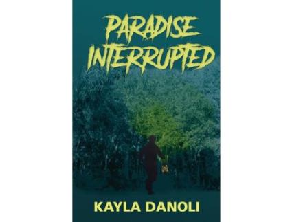 Livro Paradise Interrupted de Kayla Danoli ( Inglês )