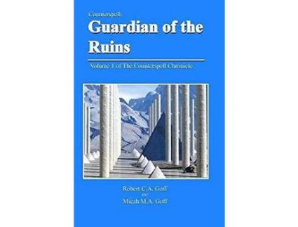 Livro Counterspell: Guardian Of The Ruins de Robert C.A. Goff ( Inglês )