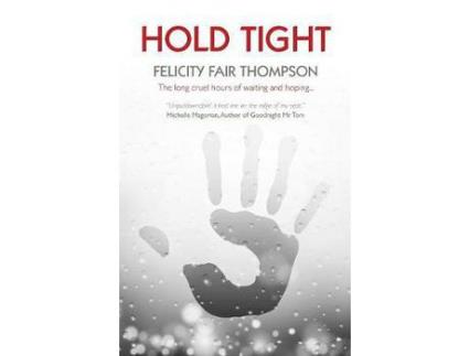 Livro Hold Tight de Felicity Fair Thompson ( Inglês )