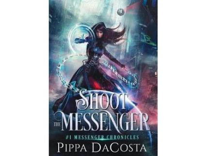 Livro Shoot The Messenger de Pippa DaCosta ( Inglês )