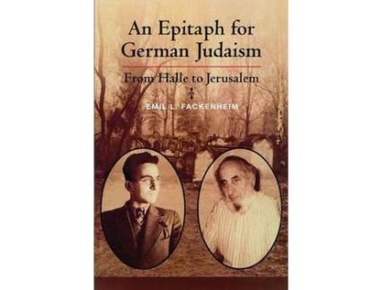 Livro Epitaph For German Judaism: From Halle To Jerusalem de Emil Fackenheim ( Inglês )