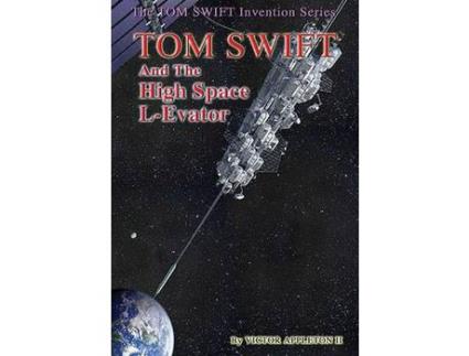 LULU.COM - Livro 12 Tom Swift And The High Space L-Evator (Hb) de Victor Appleton II ( Inglês ) Livro 12 Tom Swift And The High Space L-Evator (Hb) de Victor Appleton II ( Inglês )