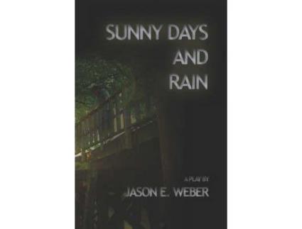 Livro Sunny Days And Rain de Jason E. Weber ( Inglês )