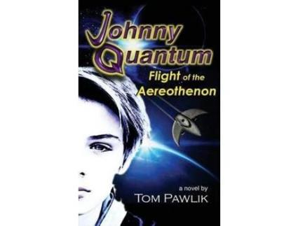 Livro Johnny Quantum: Flight Of The Aereothenon de Tom Pawlik ( Inglês )