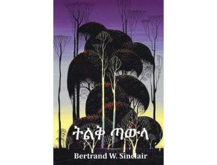 Livro ??? ???: Big Timber, Amharic Edition de Bertrand W. Sinclair ( Inglês )