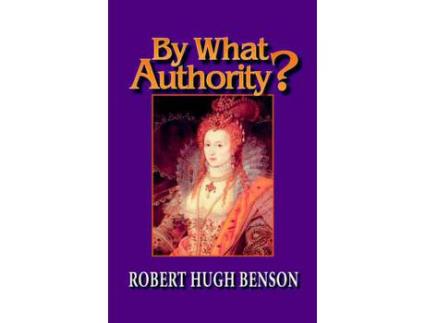 Livro By What Authority? de Robert Benson ( Inglês )