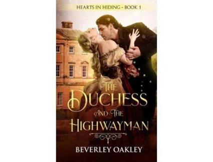 Livro The Duchess And The Highwayman de Beverley Oakley ( Inglês )