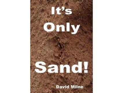 Livro It'S Only Sand de David Milne ( Inglês )