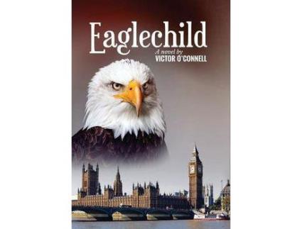 Livro Eaglechild de Victor O'Connell ( Inglês )