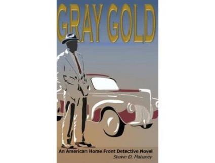 Livro Gray Gold de Shawn D. Mahaney ( Inglês )