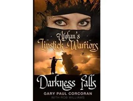 Livro Afghan'S Lipstick Warriors: Darkness Falls de Rob Williams ( Inglês )