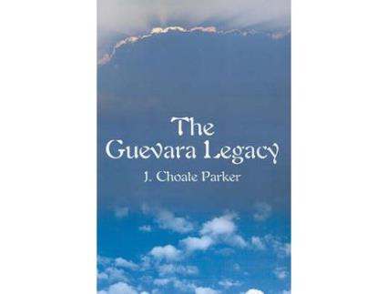 Livro The Guevara Legacy de J. Choate Parker ( Inglês )