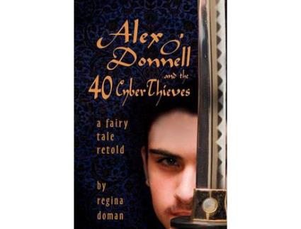 Livro Alex O'Donnell And The 40 Cyberthieves de Regina Doman ( Inglês )